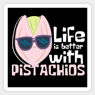 Life Is Better With Pistachios Funny Sticker